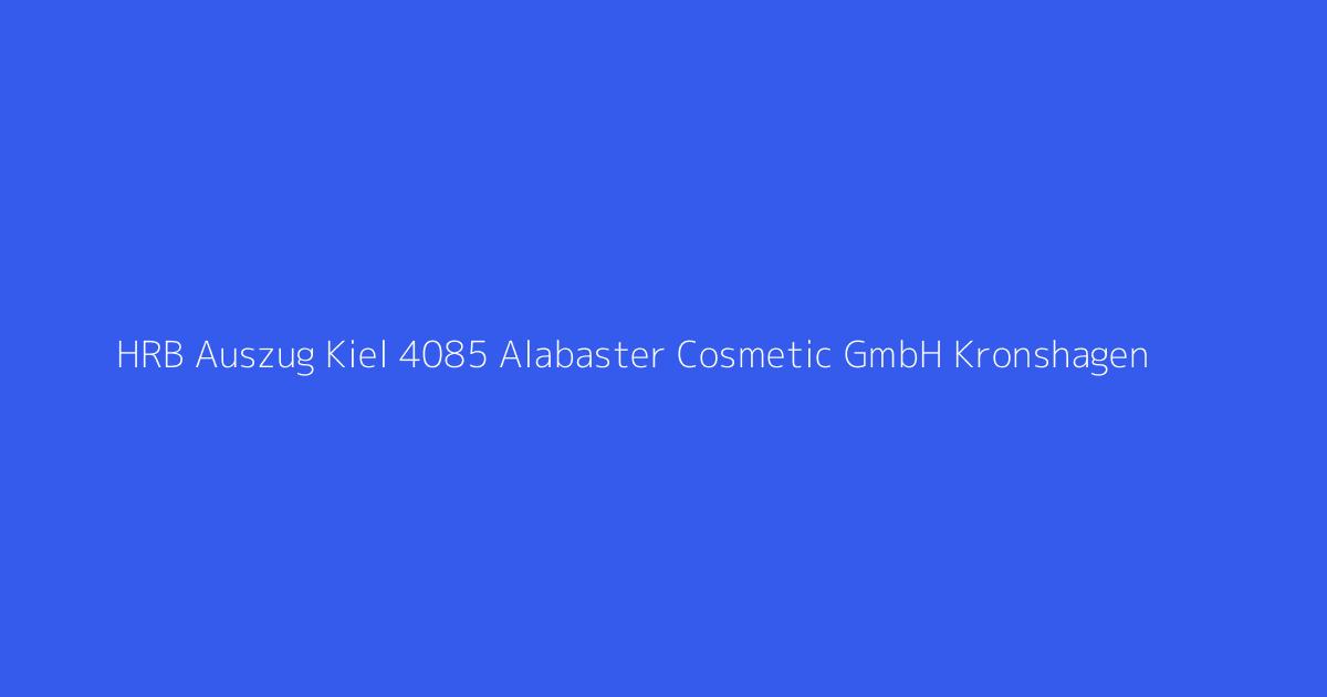HRB Auszug Kiel 4085 Alabaster Cosmetic GmbH Kronshagen